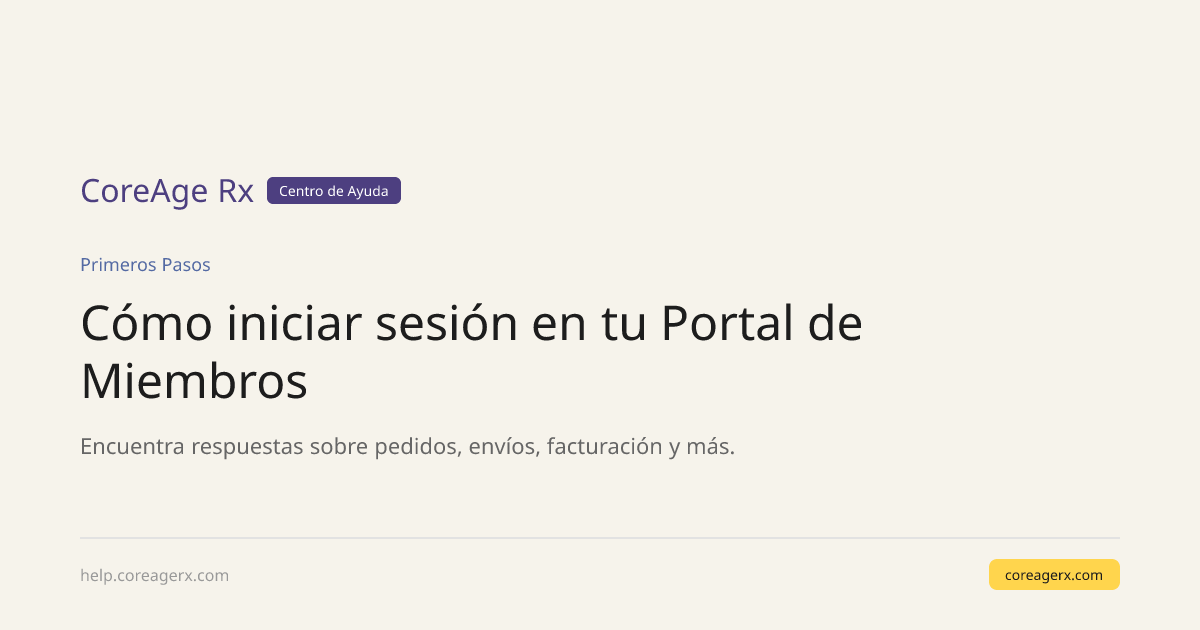 Cómo iniciar sesión en tu Portal de Miembros — CoreAge Rx Help Center
