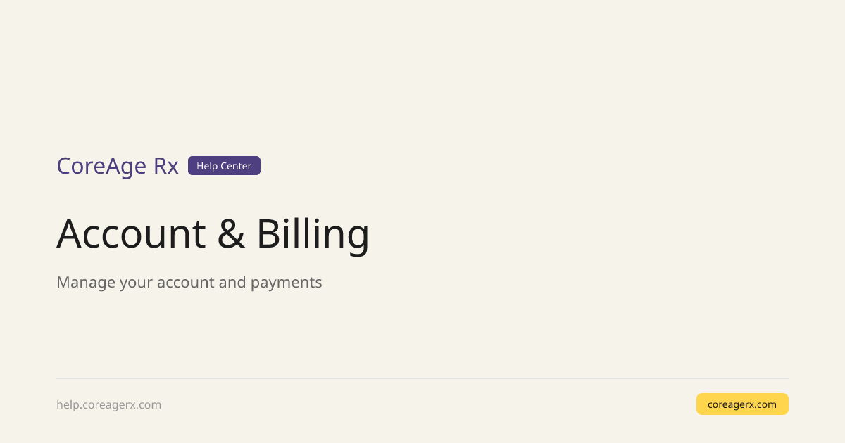 Account & Billing — CoreAge Rx Help Center
